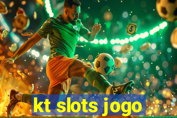 kt slots jogo